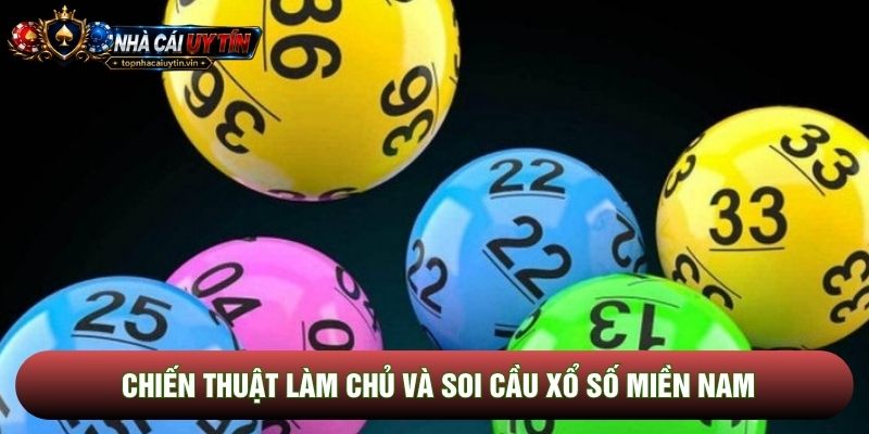 Chiến thuật làm chủ và soi cầu xổ số miền nam Chiến thuật làm chủ và soi cầu xổ số miền nam
